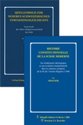 Cover: Histoire constitutionnelle Suisse moderne / Quellenbuch neueren schw. Verfassungsgeschichte - St&auml;mpfli Verlag AG