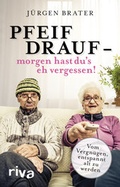 Cover: Pfeif drauf - morgen hast du's eh vergessen! - Riva