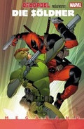 Cover: Deadpool pr&auml;sentiert: Die S&ouml;ldner Megaband - Panini Verlags GmbH