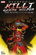 Cover: Deadpool killt schon wieder das Marvel-Universum - Panini Verlags GmbH