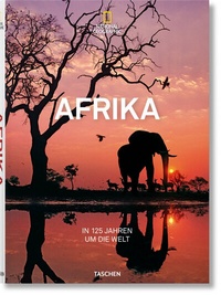 Abbildung von: National Geographic. In 125 Jahren um die Welt. Afrika - TASCHEN