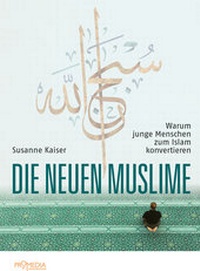 Enlarge image Cover: Die neuen Muslime - Promedia