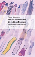 Cover: Von der H&ouml;hlenmalerei bis zu Dieter Herrmann - edition fischer