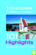 Cover: Traumziele in Oberschwaben - Oertel u. Sp&ouml;rer