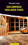 Cover: Goldbergs heiliges Fass - Oertel u. Sp&ouml;rer