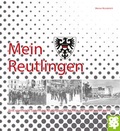 Cover: Mein Reutlingen. - Oertel u. Sp&ouml;rer