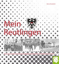 Enlarge image Cover: Mein Reutlingen. - Oertel u. Spörer