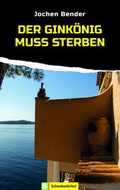 Cover: Der Gink&ouml;nig muss sterben - Oertel u. Sp&ouml;rer