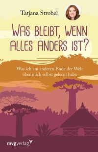 Abbildung von: Was bleibt, wenn alles anders ist? - mvg