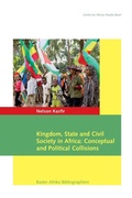 Cover: Kingdom, State and Civil Society in Africa - Basler Afrika Bibliographien