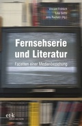 Cover: Fernsehserie und Literatur - edition text + kritik