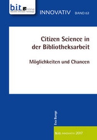 Abbildung von: Citizen Science in der Bibliotheksarbeit - b.i.t.verlag gmbh