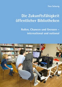 Abbildung von: Die Zukunftsfähigkeit öffentlicher Bibliotheken - b.i.t.verlag gmbh