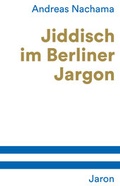 Cover: Jiddisch im Berliner Jargon - Jaron