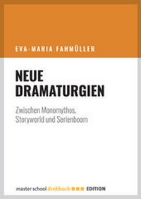 Abbildung von: Neue Dramaturgien - Master School Drehbuch