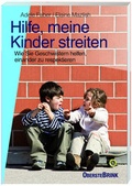 Cover: Hilfe, meine Kinder streiten - Oberstebrink