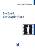 Cover: Die Komik der Chaplin-Filme - Akademische Verlagsgemeinschaft M&uuml;nchen