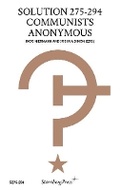 Cover: Solution 275-294 - Communists Anonymous - Sternberg Press