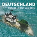 Cover: Deutschland: Unsere Heimat von oben - Frederking & Thaler