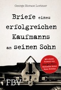 Cover: Briefe eines erfolgreichen Kaufmanns an seinen Sohn - FinanzBuch Verlag