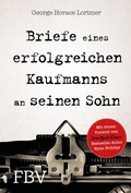 Cover: Briefe eines erfolgreichen Kaufmanns an seinen Sohn - FinanzBuch Verlag