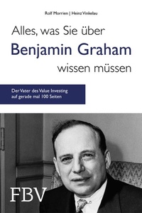 Abbildung von: Alles, was Sie über Benjamin Graham wissen müssen - FinanzBuch Verlag