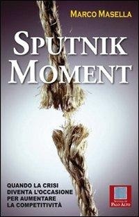 Abbildung von: Sputnik moment. Quando la crisi diventa l'occasione per aumentare la competitività - Scuola di Palo Alto
