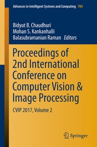 Enlarge image Cover: Proceedings of 2nd International Conference on Computer Vision & Image Processing - Springer