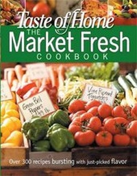 Abbildung von: Taste of Home Market Fresh Cookbook - Reader's Digest/Taste of Home