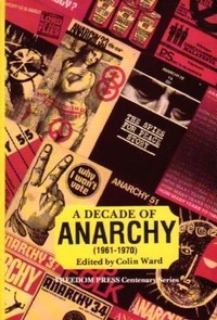 Abbildung von: A Decade of Anarchy - Freedom Press