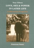 Cover: Love, Sex and Power in Later Life - Freedom Press