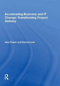 Enlarge image Cover: Accelerating Business and IT Change: Transforming Project Delivery - Routledge