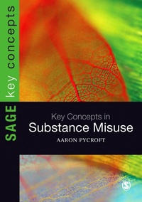 Enlarge image Cover: Key Concepts in Substance Misuse - SAGE Publications Ltd