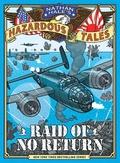 Cover: Raid of No Return (Nathan Hale's Hazardous Tales #7) - Abrams Fanfare