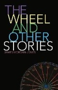 Cover: The Wheel and Other Stories - Wordcatcher Publishing