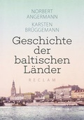 Cover: Geschichte der baltischen L&auml;nder - Reclam