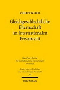 Abbildung von: Gleichgeschlechtliche Elternschaft im Internationalen Privatrecht - Mohr Siebeck