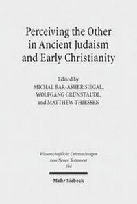 Abbildung von: Perceiving the Other in Ancient Judaism and Early Christianity - Mohr Siebeck