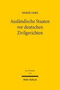 Abbildung von: Auslaendische Staaten vor deutschen Zivilgerichten - Mohr Siebeck