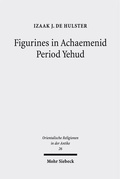 Cover: Figurines in Achaemenid Period Yehud - Mohr Siebeck