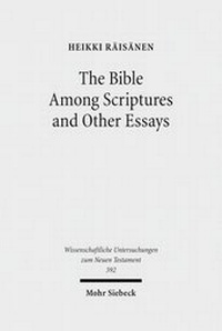 Abbildung von: The Bible Among Scriptures and Other Essays - Mohr Siebeck