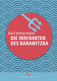 Abbildung von: Die Irrfahrten des Barawitzka - Delius Klasing