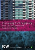 Cover: Erneuerung durch Begegnung. Wort, Geist und Gemeinschaft. Gesammelte Aufsaetze - Studienreihe IGW