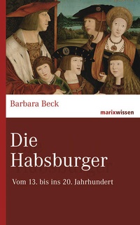 Enlarge image Cover: Die Habsburger - marix Verlag ein Imprint von Verlagshaus Römerweg