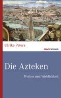 Bild: Die Azteken - marix Verlag ein Imprint von Verlagshaus R&ouml;merweg
