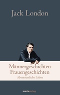 Cover: M&auml;nnergeschichten, Frauengeschichten - marix Verlag ein Imprint von Verlagshaus R&ouml;merweg