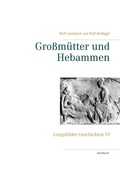 Cover: Gro&szlig;m&uuml;tter und Hebammen - Books on Demand