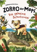 Cover: Zorro, der Mops (Band 3) - Die geheime Schatzinsel - Loewe