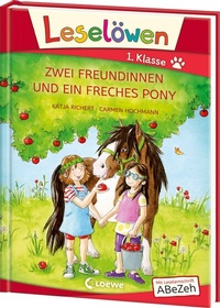Abbildung von: Leselöwen 1. Klasse - Zwei Freundinnen und ein freches Pony (Großbuchstabenausgabe) - Loewe