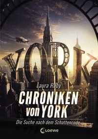 Abbildung von: Chroniken von York (Band 1) - Die Suche nach dem Schattencode - Loewe